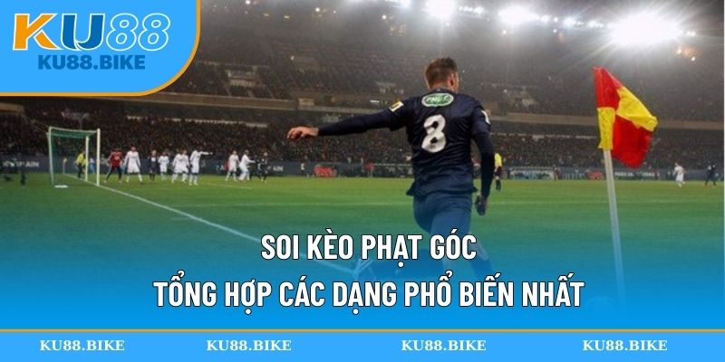 Soi Kèo Phạt Góc