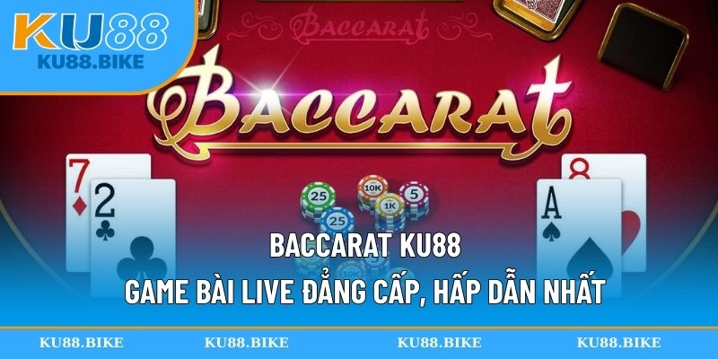Baccarat ku88