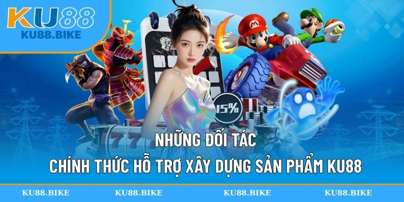 Các đối tác uy tín độc quyền sản phẩm cho KU88