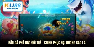 Bắn Cá Phá Đảo Đổi Thẻ - Chinh Phục Đại Dương Bao La