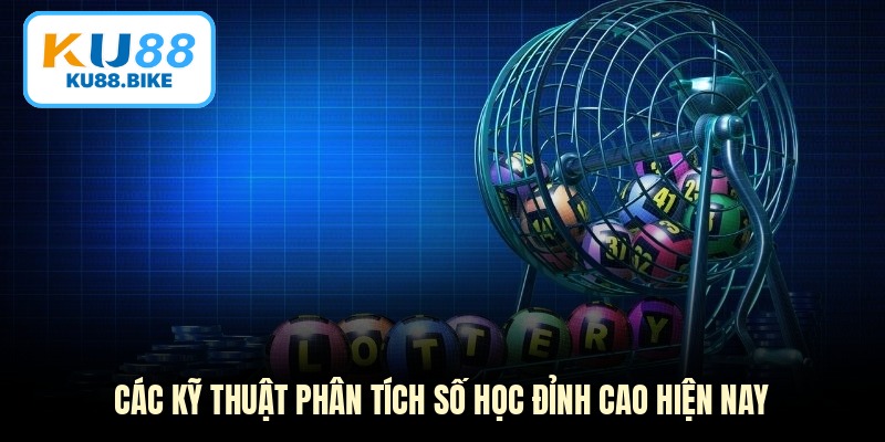 Các kỹ thuật phân tích số học đỉnh cao hiện nay