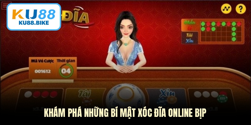 Khám phá những bí mật xóc đĩa online bịp