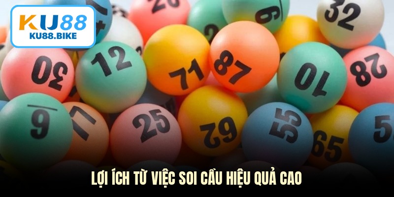 Lợi ích từ việc soi cầu hiệu quả cao
