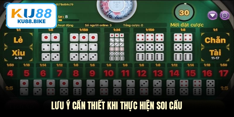 Lưu ý cần thiết khi thực hiện soi cầu