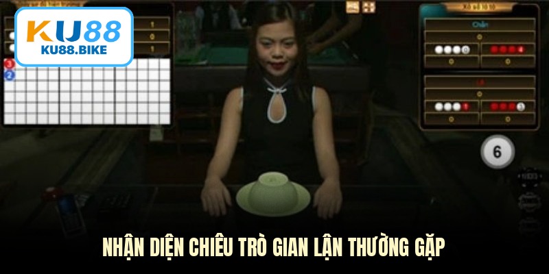 năng điều phối lực tay chuẩn xác đến từng milimet là một kỹ năng thượng thừa được giấu kín khỏi tầm mắt của tất cả quan sát viên.Nhận diện chiêu trò gian lận thường gặp