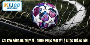 Soi Kèo Bóng Đá Thụy Sĩ - Chinh Phục Mọi Tỷ Lệ Cược Thắng Lớn